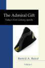 The Admiral Gift, Vol 1: Today's First-Century Apostle