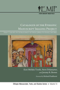 Title: Catalogue of the Ethiopic Manuscript Imaging Project: Volume 7, Codices 601-654. The Meseret Sebhat Le-Ab Collection of Mekane Yesus Seminary, Addis Ababa, Author: Melaku Terefe