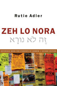 Title: Zeh Lo Nora: Reference Book for Students of Hebrew: Second Edition, Author: Rutie Adler