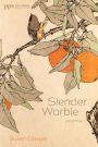Slender Warble: Poems