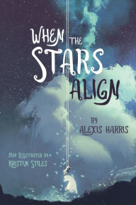 Title: When the Stars Align, Author: Alexis Harris