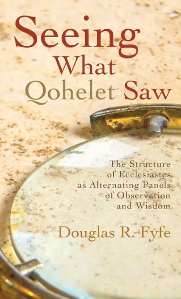 Seeing What Qohelet Saw