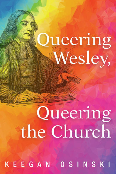 Queering Wesley, the Church