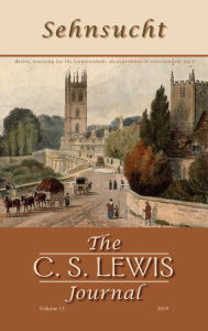 Title: Sehnsucht: The C. S. Lewis Journal: Volume 13, 2019, Author: Bruce R. Johnson