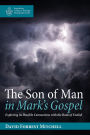 The Son of Man in Mark's Gospel: Exploring its Possible Connections with the Book of Ezekiel