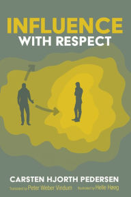 Title: Influence with Respect, Author: Carsten Hjorth Pedersen