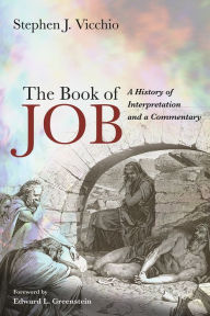 Title: The Book of Job: A History of Interpretation and a Commentary, Author: Stephen J. Vicchio