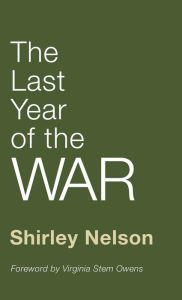 Title: The Last Year of the War, Author: Shirley Nelson