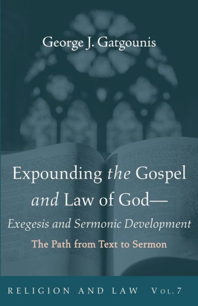 Expounding the Gospel and Law of God-Exegesis Sermonic Development
