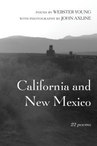 Title: California And New Mexico: 22 Poems, Author: Webster Young