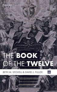 Title: The Book of the Twelve, Author: Beth M Stovell