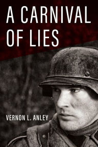 Title: A Carnival of Lies, Author: Vernon L Anley