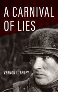 Title: A Carnival of Lies, Author: Vernon L. Anley