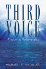 Third Voice: Preaching Resurrection
