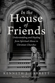 Title: In the House of Friends, Author: Kenneth J. Garrett