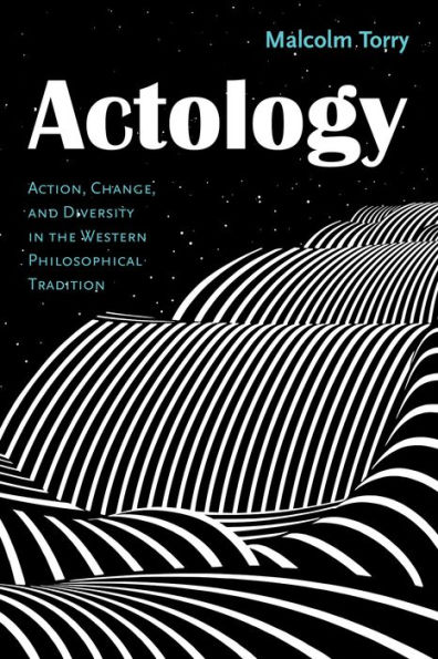 Actology: Action, Change, and Diversity the Western Philosophical Tradition