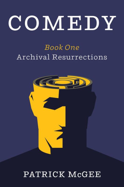 Comedy, Book One: Archival Resurrections