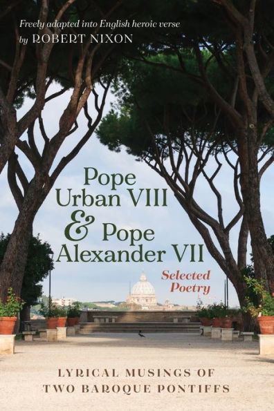 Pope Urban VIII and Alexander VII: Selected Poetry