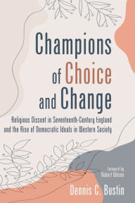 Title: Champions of Choice and Change, Author: Dennis C Bustin