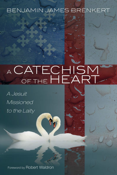 A Catechism of the Heart