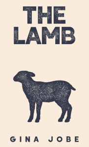 Title: The Lamb, Author: Gina Jobe