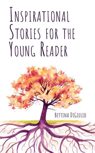 Inspirational Stories for the Young Reader