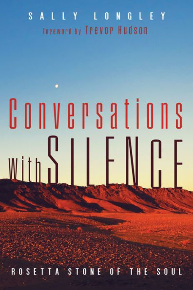 Conversations with Silence: Rosetta Stone of the Soul