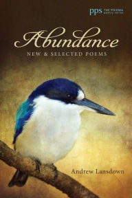 Title: Abundance: New and Selected Poems, Author: Andrew Lansdown