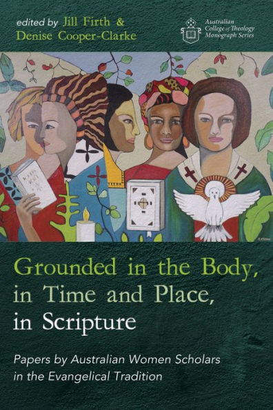 Grounded the Body, Time and Place, Scripture