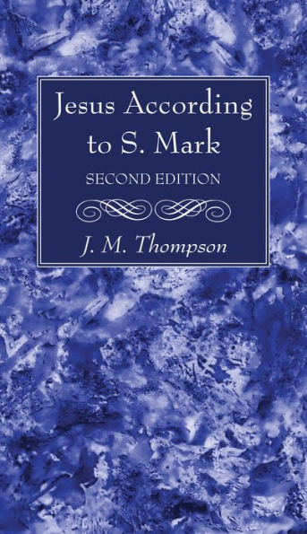 Jesus According to S. Mark, 2nd Edition