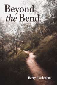 Title: Beyond the Bend, Author: Barry Blackstone
