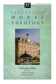 Title: Journal of Moral Theology, Volume 9, Special Issue 2: University Ethics, Author: Matthew J. Gaudet