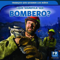 Title: 'Que significa ser bombero? (What's It Really Like to Be a Firefighter?), Author: Christine Honders