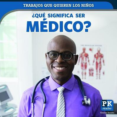 'Que significa ser medico? (What's It Really Like to Be a Doctor)