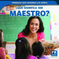 Title: 'Que significa ser maestro? (What's It Really Like to Be a Teacher?), Author: Christine Honders