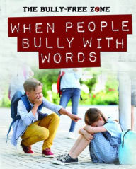 Title: When People Bully with Words, Author: Therese Harasymiw