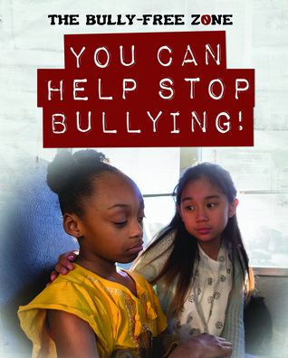 You Can Help Stop Bullying!