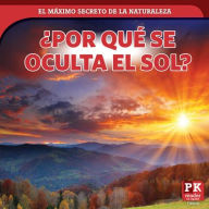 Title: 'Por que se oculta el sol? (Why the Sun Sets), Author: Marie Rogers
