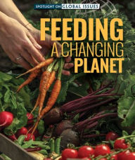 Title: Feeding a Changing Planet, Author: Amanda Vink