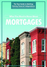 Title: What You Need to Know About Mortgages, Author: Jason Porterfield