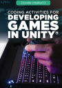 Coding Activities for Developing Games in Unity