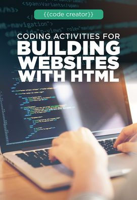 Coding Activities for Building Websites with HTML