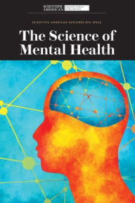 Title: The Science of Mental Health, Author: Scientific American Editors