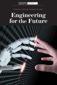 Title: Engineering for the Future, Author: Scientific American Editors