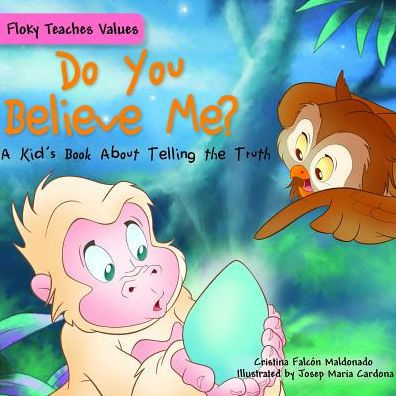 Do You Believe Me?: A Kid's Book About Telling the Truth