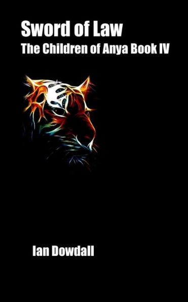 Sword of Law: The Children of Anya Volume IV