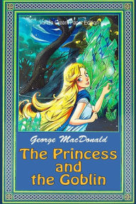 Title: The Princess and the Goblin, Author: George MacDonald