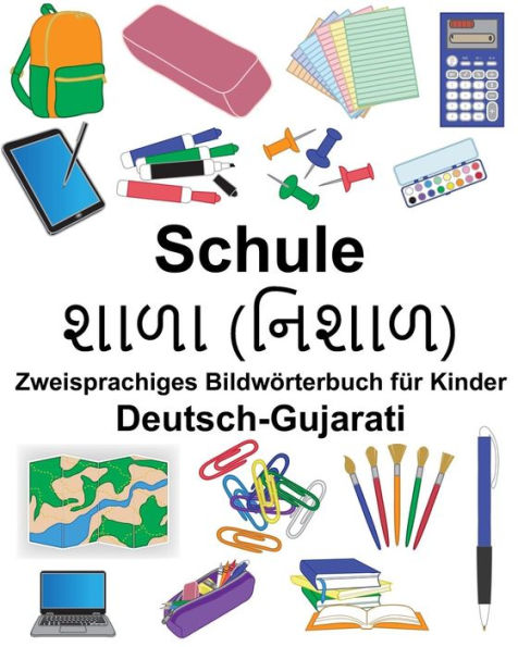 Deutsch-Gujarati Schule Zweisprachiges Bildwörterbuch für Kinder
