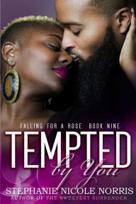 Title: Tempted By You, Author: Stephanie Nicole Norris