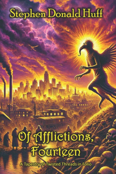 Of Afflictions, Fourteen: A Tapestry of Twisted Threads in Folio